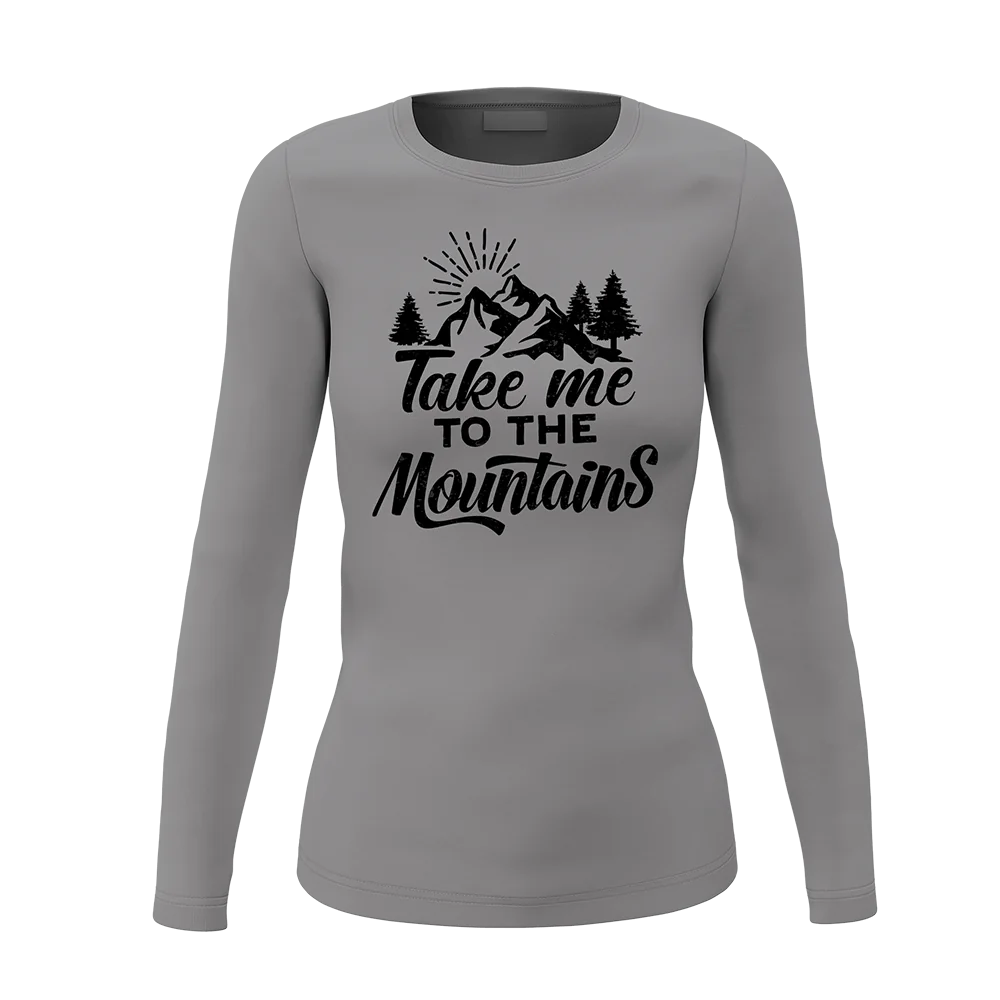 Hiking Take Me To The Mountains Women Long Sleeve Shirt